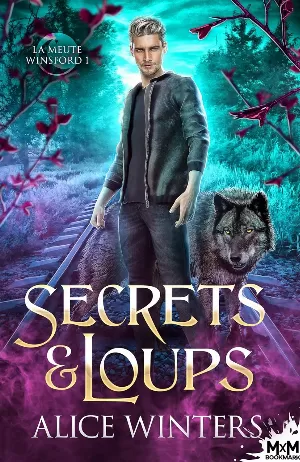 Alice Winters – La Meute Winsford, Tome 1 : Secrets et loups